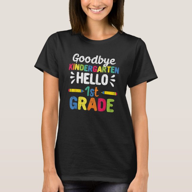 Camiseta Goodbye Kindergarten Hello First Grade 1st Graduat (Frente)
