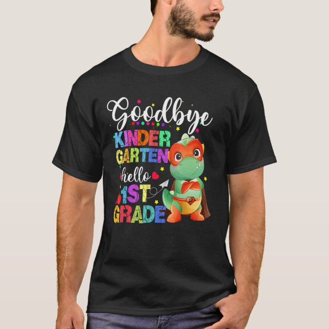 Camiseta Goodbye Kindergarten Hello First Grade Graduation  (Frente)