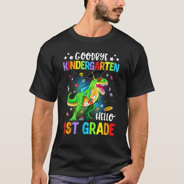 Camiseta Goodbye Kindergarten Helo 1st Grade Dinosaur Kid G (Frente)