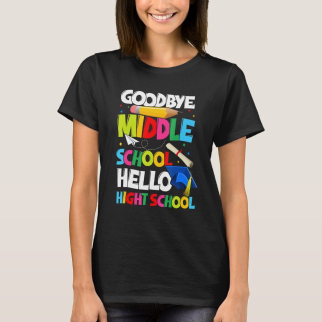 Camiseta Goodbye Middle School Hello High School Graduate G (Frente)