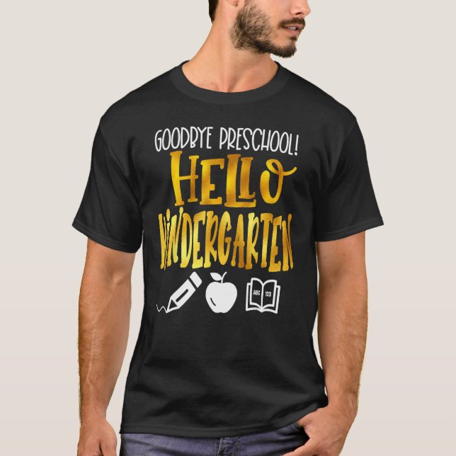 Camiseta Goodbye Preschool Hello Kindergarten PreK Graduati (Frente)