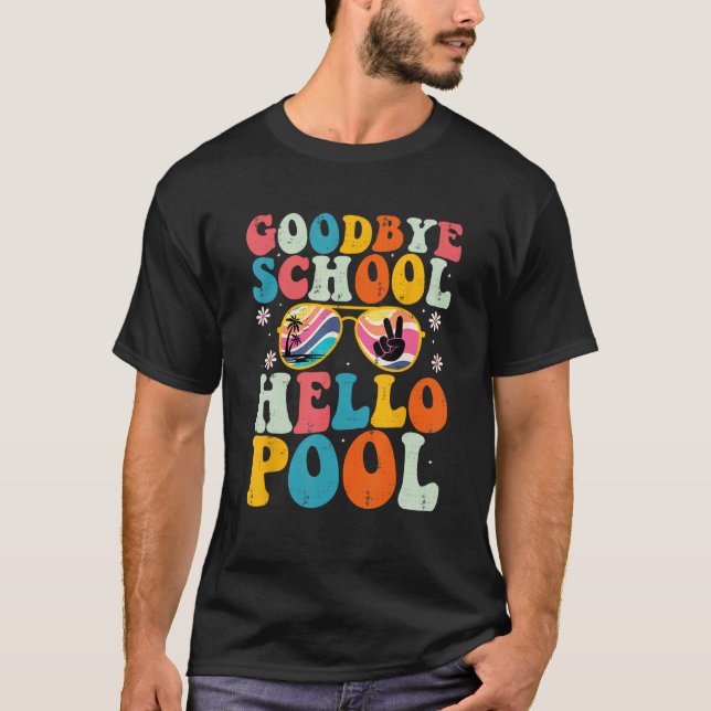 Camiseta Goodbye School Hello Pool Summer Groovy Last Day o (Frente)