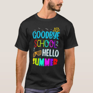 Camiseta Goodbye School Hello Summer for Teachers & Student