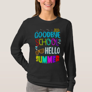 Camiseta Goodbye School Hello Summer for Teachers & Student