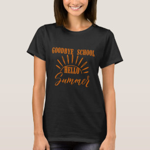 Camiseta Goodbye School Hello Summer No Dia Passado Da Esco