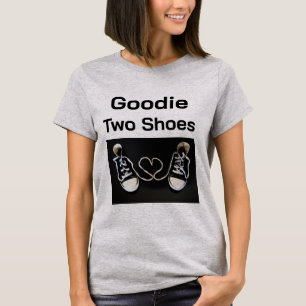 Camiseta Goodie Two Shoes