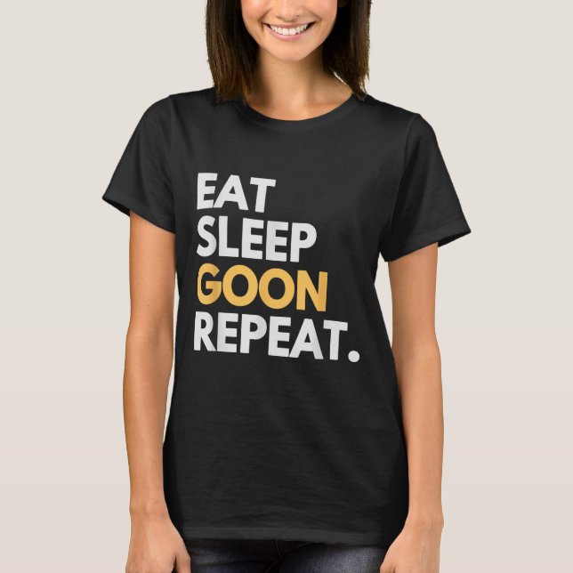 Camiseta Gooner Meme Engraçado de Gooning Comer Dormir Goon (Frente)