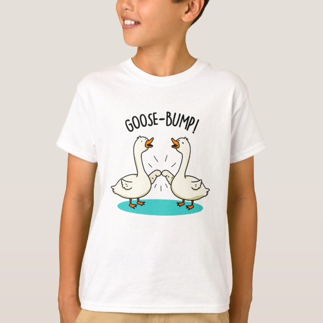 Camiseta Goose Bumps Funny Animal Pun (Frente)
