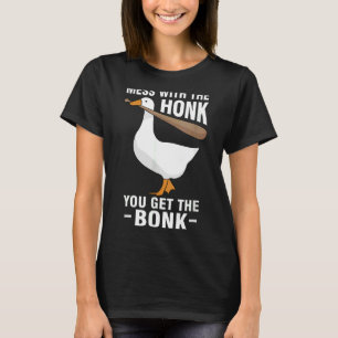 Camiseta Goose Geese Meme Mess Com A Honra Você Pega O B