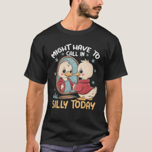 Camiseta Goose Pode Ter Que Chamar Bobo Hoje Pato Na Frente