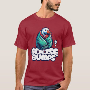 Camiseta Goosebumps Funny Goose