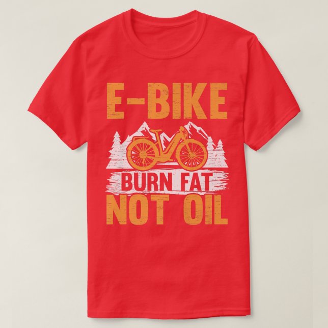 Camiseta Gordura De Queima E-Bike Não Petrolífera Bicicleta (Frente do Design)