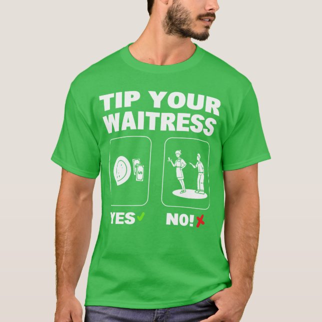 Camiseta Gorjeta para sua garçonete (Frente)
