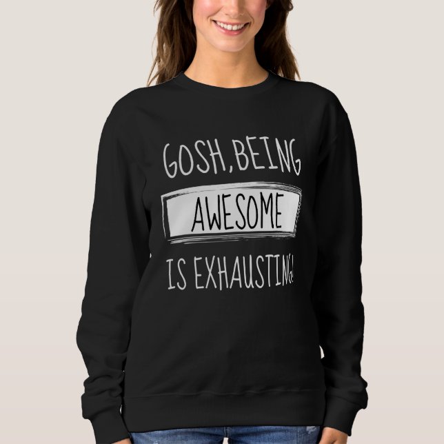 Camiseta Gosh Ser Espetacular É Exausto Humor Piada Sarcas (Frente)