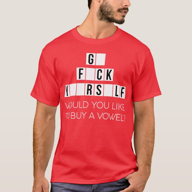 Camiseta Gostaria de Comprar uma Vogal Vá Se Cussing - d (Frente)