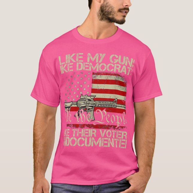 Camiseta Gosto Das Minhas Armas Como Democratas Como Os Seu (Frente)