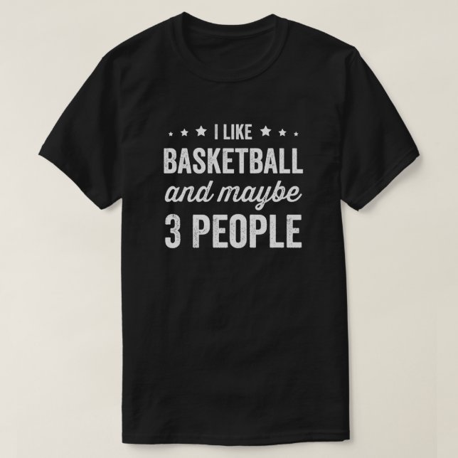 Camiseta Gosto De Basquete E Talvez De 3 Pessoas (Frente do Design)
