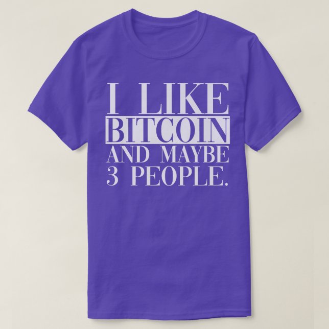 Camiseta Gosto De Bitmoney E Talvez De 3 Pessoas  (Frente do Design)