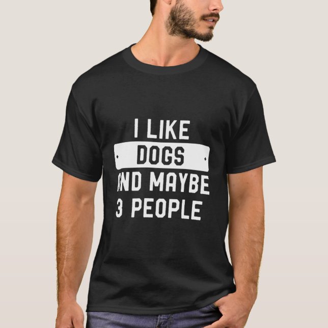 Camiseta Gosto De Cães E Talvez De 3 Pessoas (Frente)