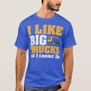 Camiseta Gosto De Caminhões Grandes E Não Posso Mentir 955
