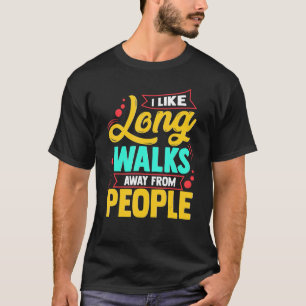 Camiseta Gosto De Caminhos Longos Para Longa Distância Do A