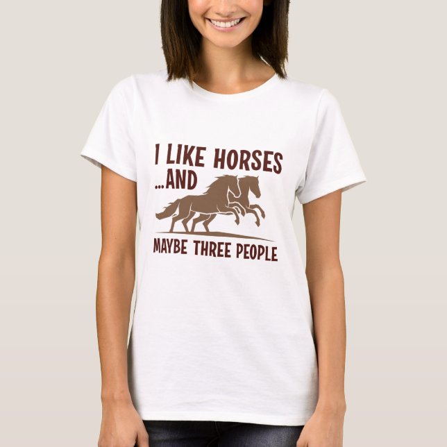 Camiseta Gosto De Cavalos E Talvez De 3 Pessoas (Frente)