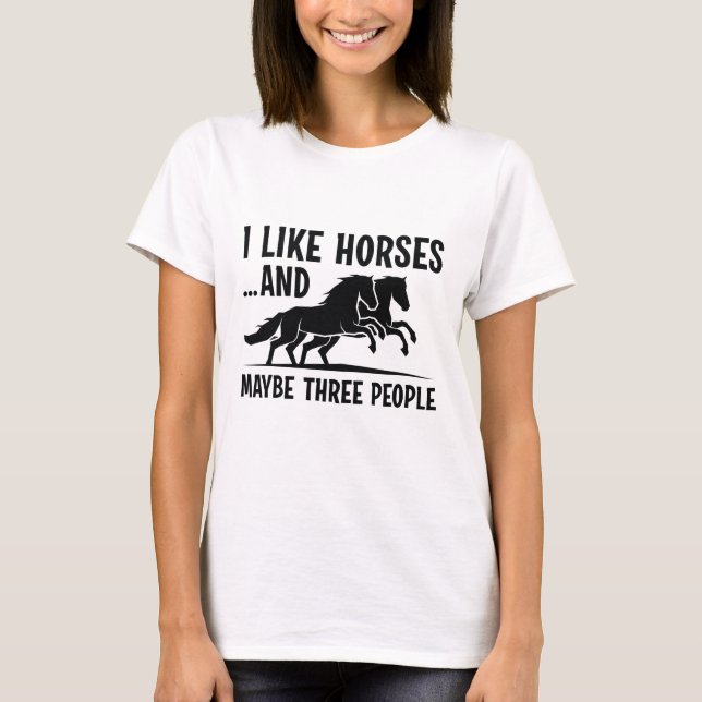 Camiseta Gosto De Cavalos E Talvez De 3 Pessoas (Frente)