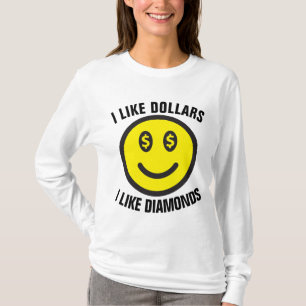 Camiseta GOSTO DE DÓLARES, GOSTO DE DIAMANTES, Senhoras T-S