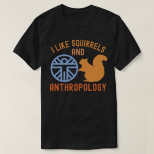 Camiseta Gosto de esquilos e antropologia, Citações Anthro