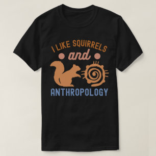 Camiseta Gosto de esquilos e antropologia, Citações Anthro