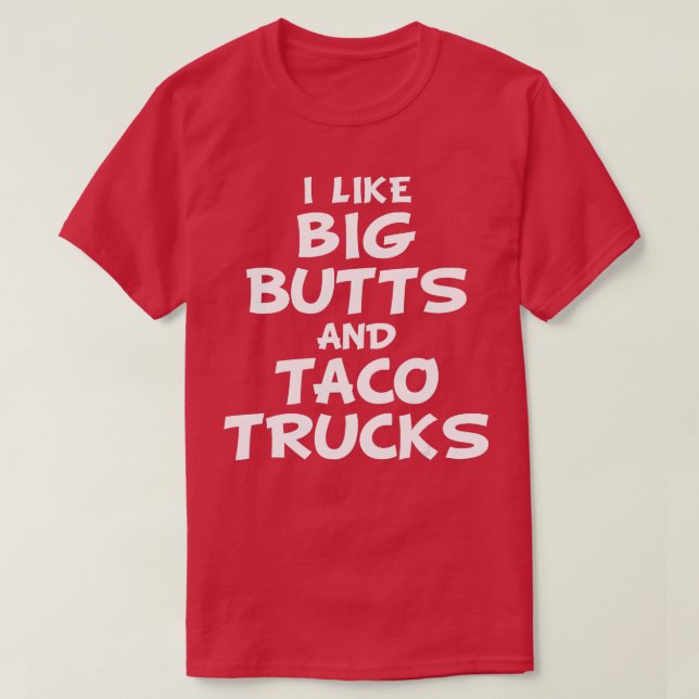 Camiseta Gosto de grandes Bumbuns e Taco Trucks (Frente do Design)