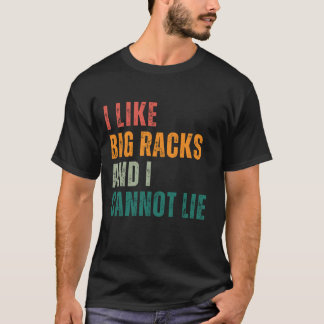 Camiseta Gosto De Grandes Racks e Não Mato