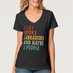 Camiseta Gosto De Livros Labradores E Talvez De Três Pessoa