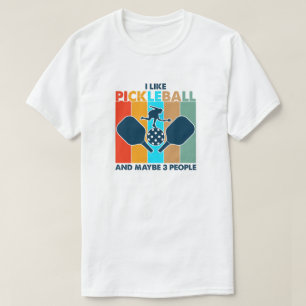 Camiseta Gosto de Pickleball e talvez 3 Pessoas de pá engra