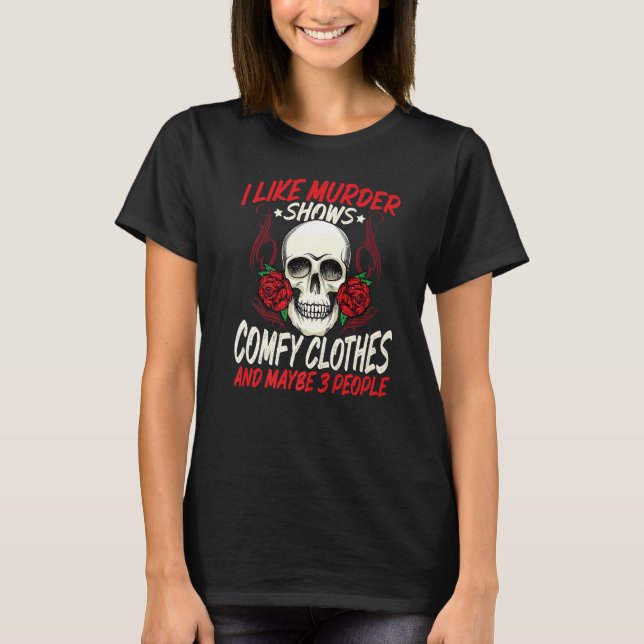 Camiseta Gosto De Programas De Assassinato E Talvez 3 Pesso (Frente)