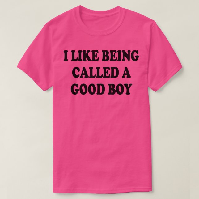 Camiseta gosto de ser chamado de bom menino 1 (Frente do Design)