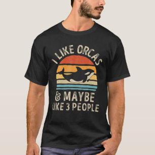 Camiseta Gosto Do Orcas E Talvez De Três Pessoas Engraçadas