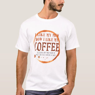 Camiseta Gosto Dos Meus Homens Como Gosto Do Meu Café A Esc