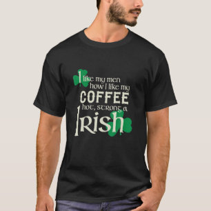 Camiseta Gosto Dos Meus Homens Como Gosto Do Meu Café Com 
