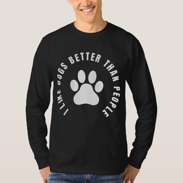 Camiseta Gosto Mais De Cães Do Que De Pessoas - Lei Dos Dir (Frente)