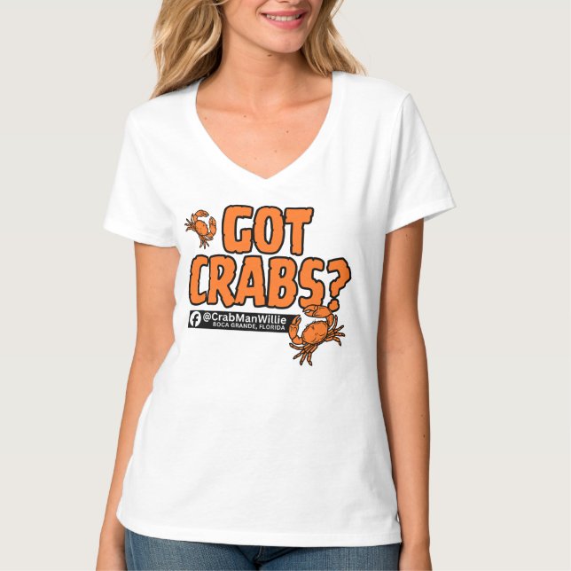 Camiseta "Got Crabs?" - CrabManWillie Women's V Neck Tee (Frente)
