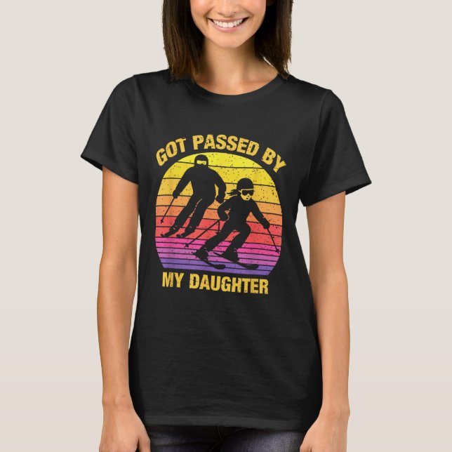 Camiseta Got Ped By My Daughter Funny Skiing Family  (Frente)