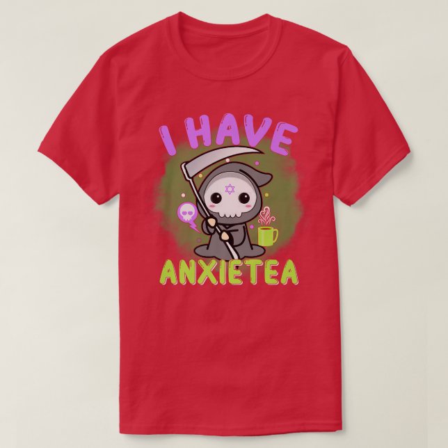 Camiseta Gótico Pastel Eu Tenho Aniety Kawaii Grim Tea Gift (Frente do Design)