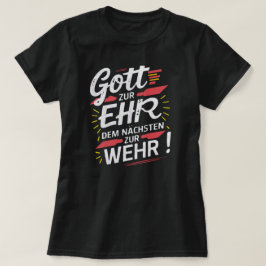 Camiseta Gott zur Ehr dem Nächsten zur Wehr - Feuerwehr
