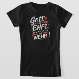 Camiseta Gott zur Ehr dem Nächsten zur Wehr - Feuerwehr