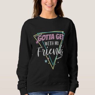 Camiseta Gotta Get With My Friends Bridesmaid 90u2019s Bach