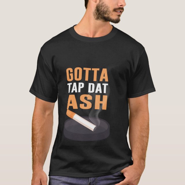 Camiseta Gotta Tap Dat Ash (Frente)