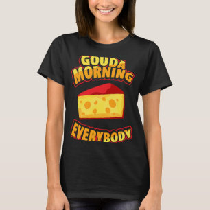 Camiseta Gouda Para Entusiasta Gouda Cheese Gouda Dutch Che