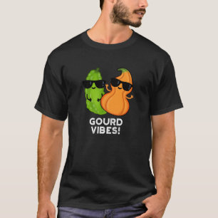 Camiseta Gourd Vibes Funny Veggie Pun Dark BG