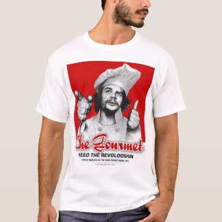 Camiseta Gourmet de Che: Alimente o Revolooshin!